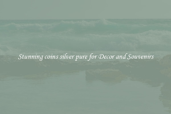 Stunning coins silver pure for Decor and Souvenirs