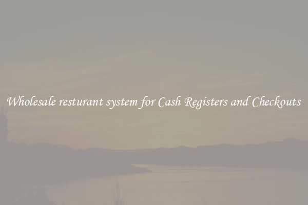 Wholesale resturant system for Cash Registers and Checkouts 