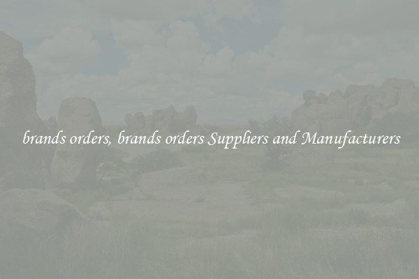 brands orders, brands orders Suppliers and Manufacturers