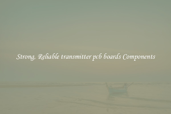 Strong, Reliable transmitter pcb boards Components