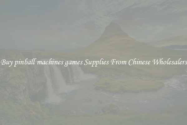 Buy pinball machines games Supplies From Chinese Wholesalers