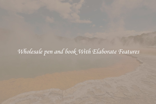 Wholesale pen and book With Elaborate Features