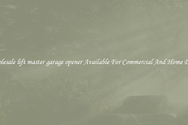Wholesale lift master garage opener Available For Commercial And Home Doors
