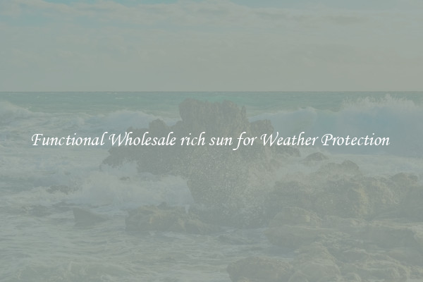 Functional Wholesale rich sun for Weather Protection 