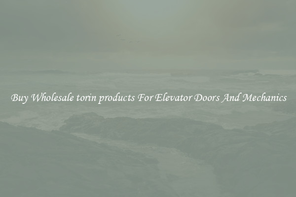 Buy Wholesale torin products For Elevator Doors And Mechanics