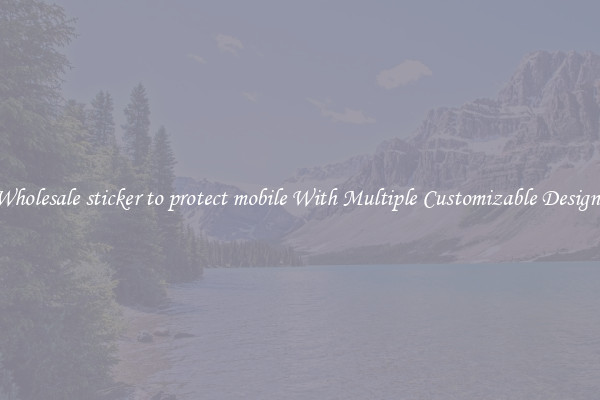 Wholesale sticker to protect mobile With Multiple Customizable Designs