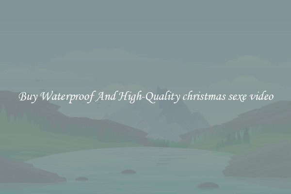 Buy Waterproof And High-Quality christmas sexe video