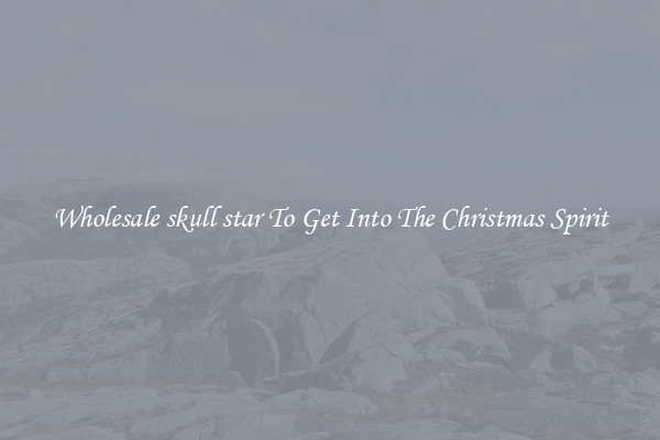 Wholesale skull star To Get Into The Christmas Spirit