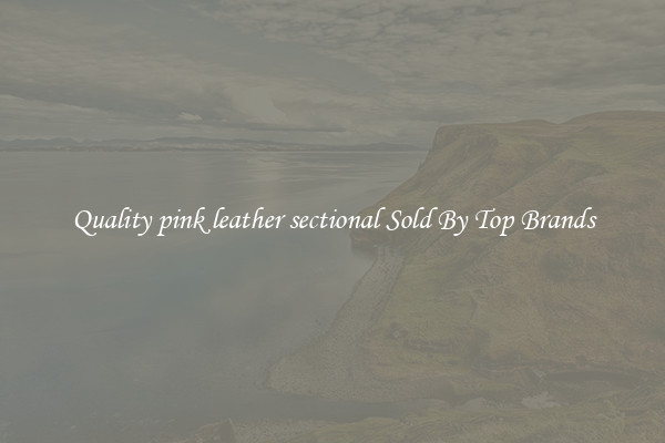 Quality pink leather sectional Sold By Top Brands