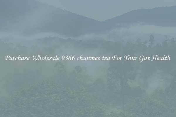 Purchase Wholesale 9366 chunmee tea For Your Gut Health 