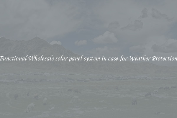 Functional Wholesale solar panel system in case for Weather Protection 