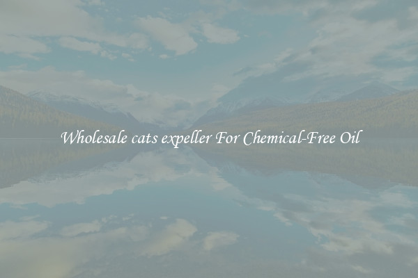 Wholesale cats expeller For Chemical-Free Oil