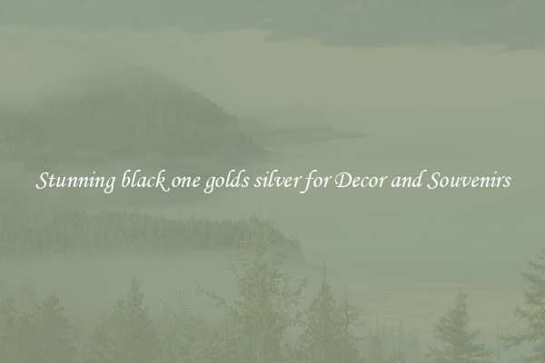 Stunning black one golds silver for Decor and Souvenirs