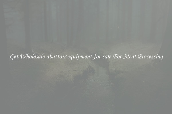 Get Wholesale abattoir equipment for sale For Meat Processing